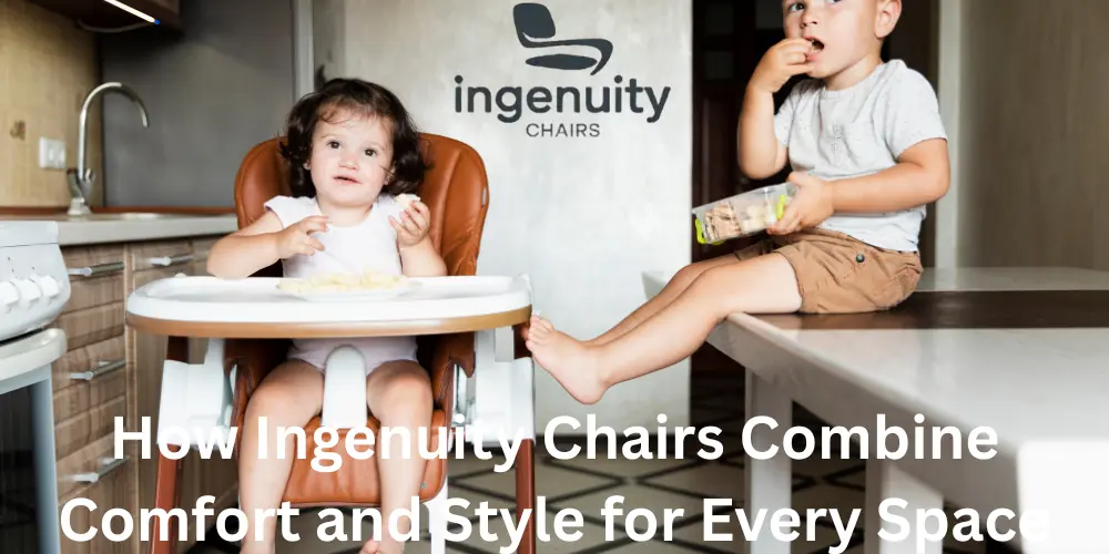 How Ingenuity Chairs Combine Comfort and Style for Every Space
